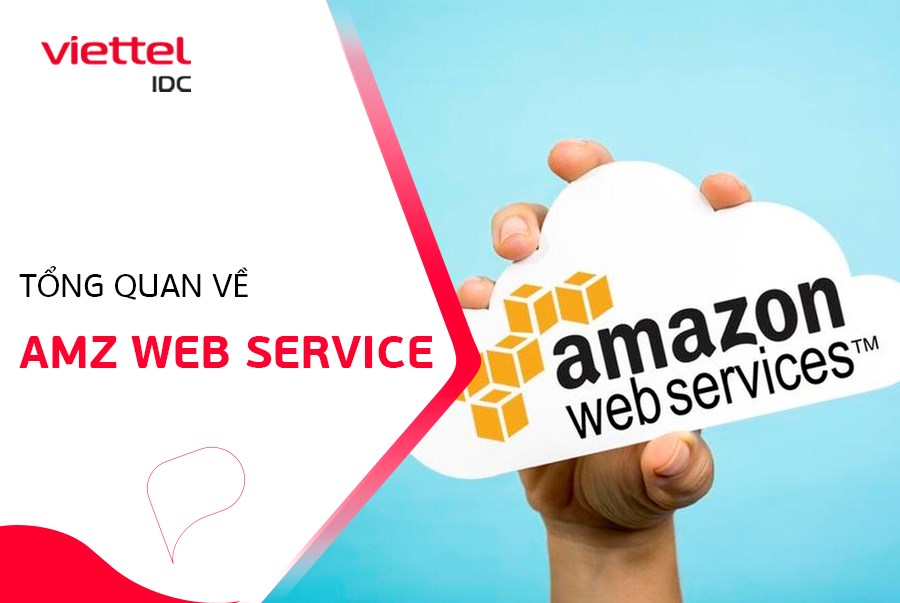 Amazon Web Services (AWS) là gì? Tại sao doanh nghiệp cần dùng AWS