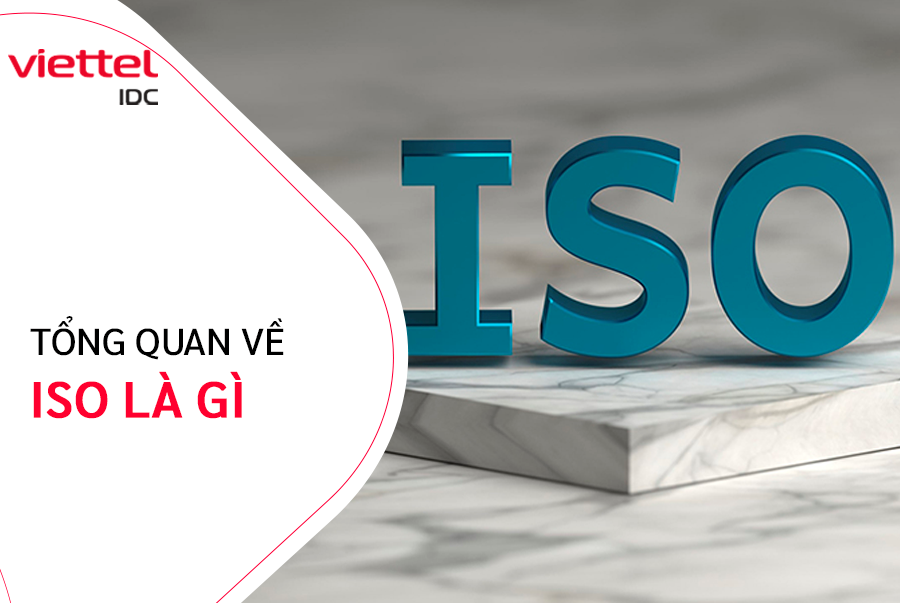 ISO là gì? Vai trò của tiêu chuẩn ISO là gì?