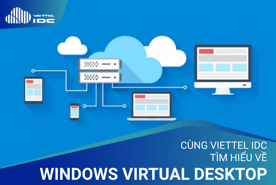 Windows Virtual Desktop là gì?