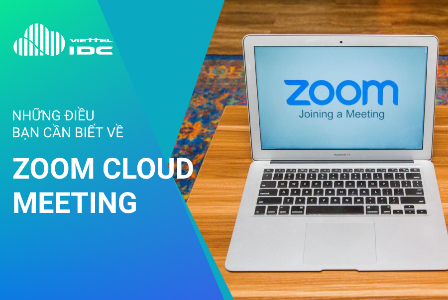 Những điều cần biết về Zoom Cloud Meeting
