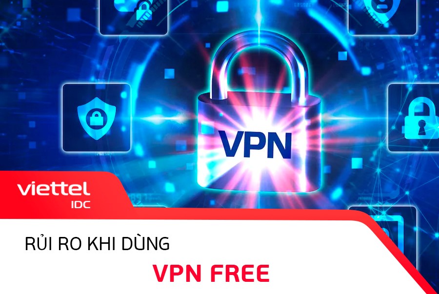  Rủi ro khi dùng VPN Free