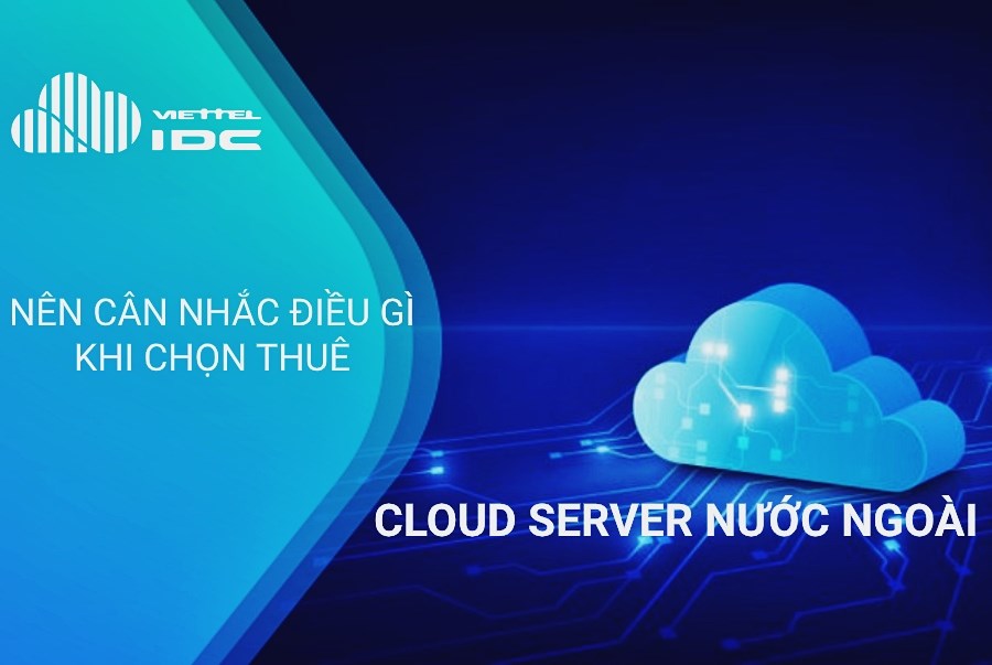 Lựa chọn thuê Cloud Server nước ngoài và những điều bạn chưa biết