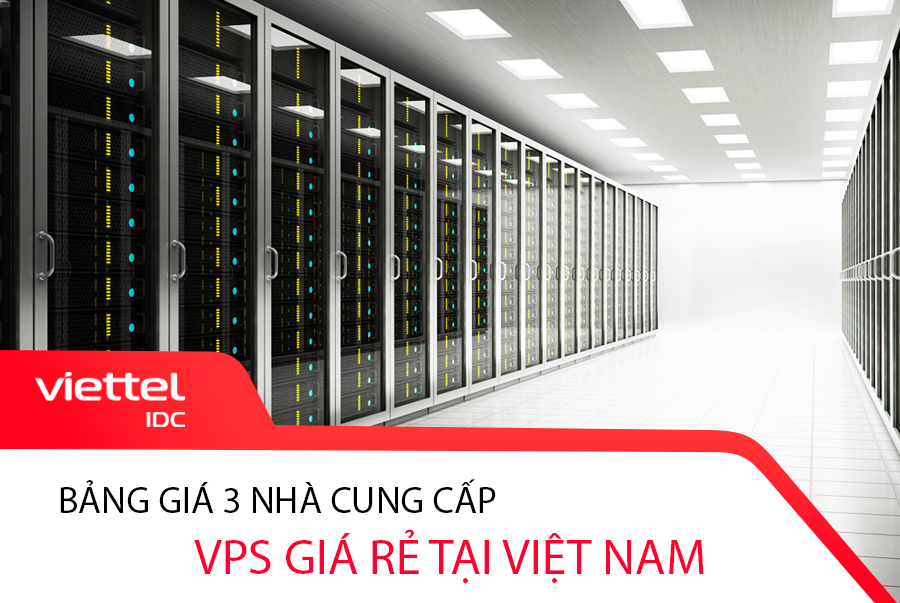 Cập nhật bảng giá một số nhà cung cấp VPS giá rẻ tại Việt Nam