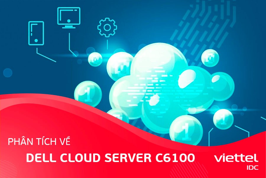 Phân tích về Dell Cloud Server C6100