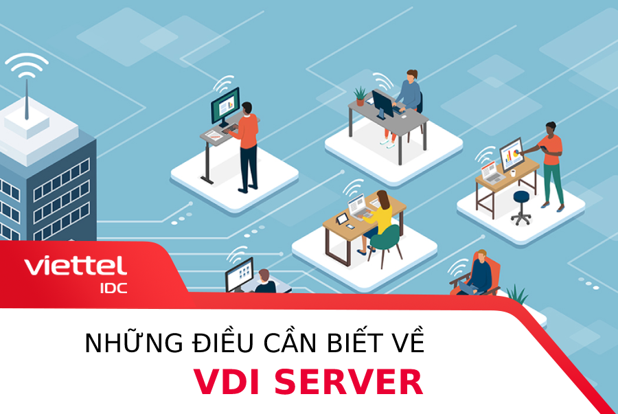 Những điều bạn cần biết về VDI Server