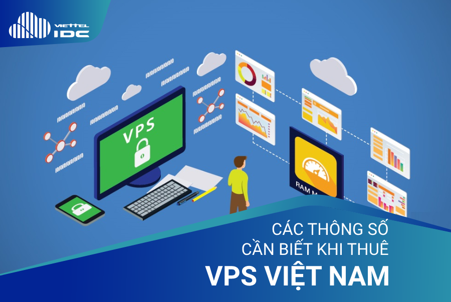 Các thông số cần biết khi thuê VPS Việt Nam