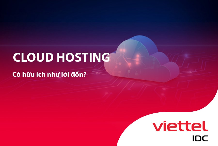 Cloud Hosting có hữu ích như lời đồn?