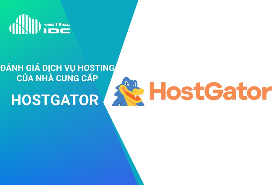Đánh giá Hosting của nhà cung ứng HostGator 