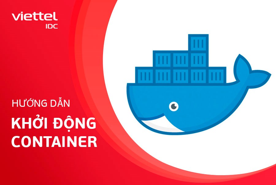 Hướng dẫn cách khởi động Container