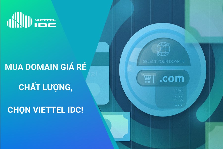 Mua domain giá rẻ tại Viettel IDC chỉ từ 82,000 đồng