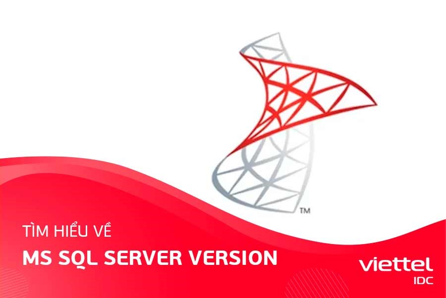 Tìm hiểu về MS SQL Server version