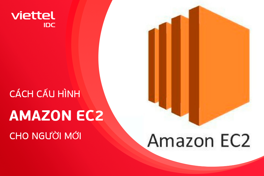 Cách cấu hình Amazon EC2 cho người mới