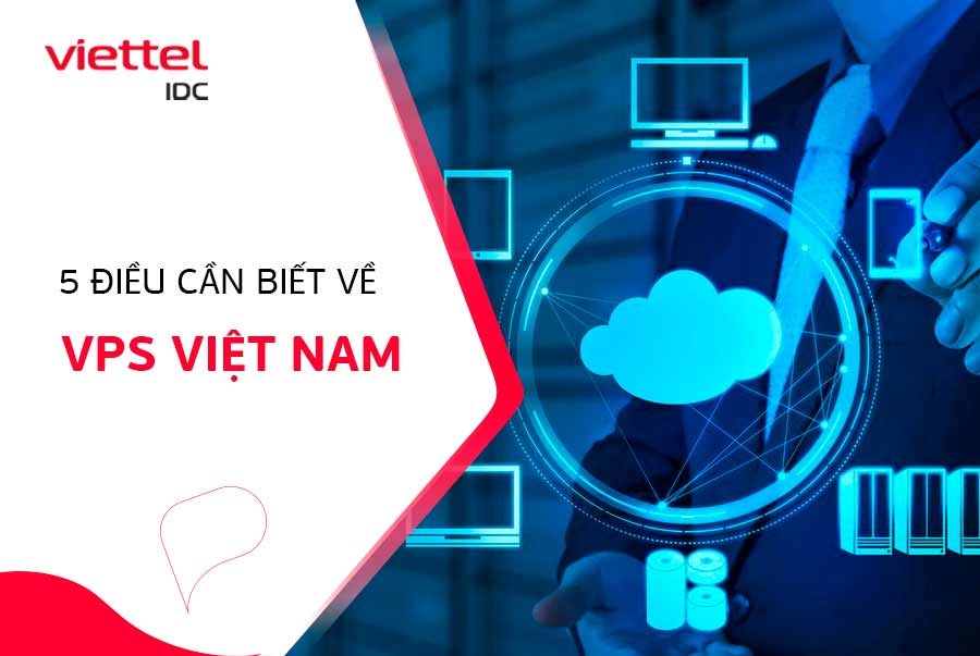 5 điều cần biết về VPS Việt Nam