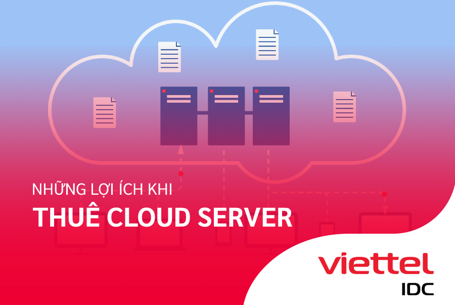 Những lợi ích khi thuê Cloud Server
