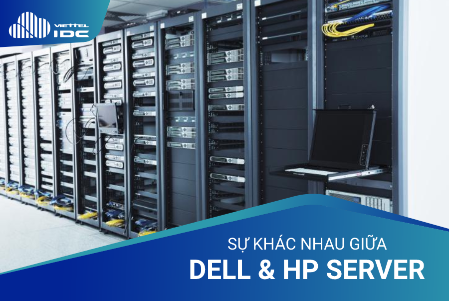  Sự khác nhau giữa Dell & HP Server
