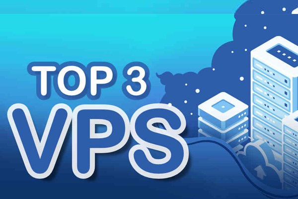 Top 3 nhà cung cấp Cloud VPS giá rẻ