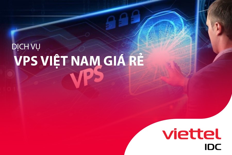  Dịch vụ VPS Việt Nam giá rẻ