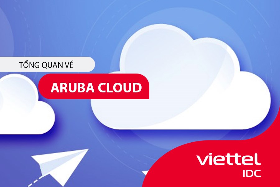 Tổng quan về Aruba Cloud