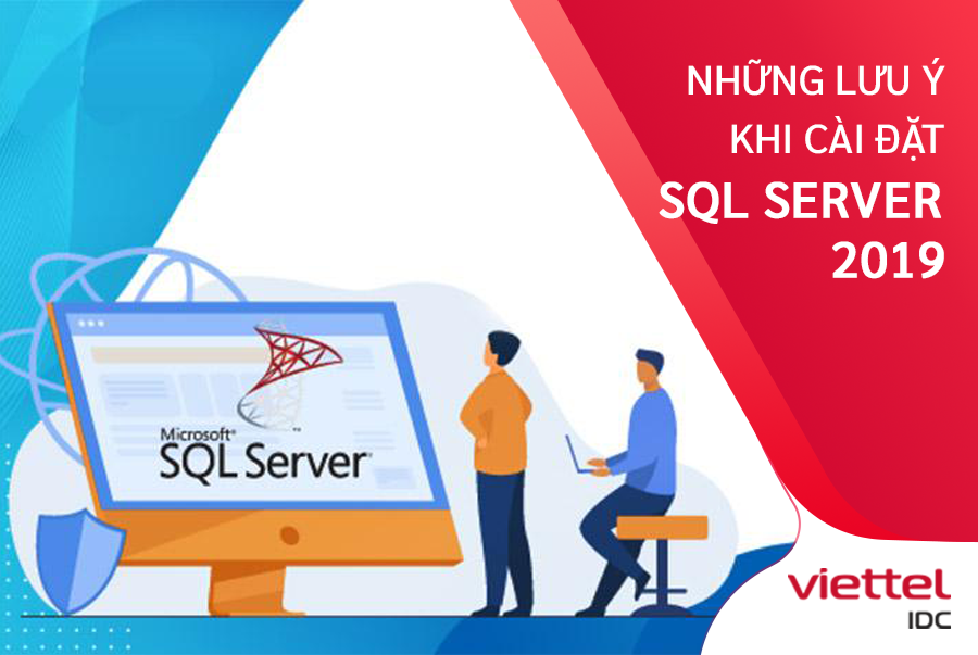 Những lưu ý khi cài đặt phiên bản SQL Server 2019