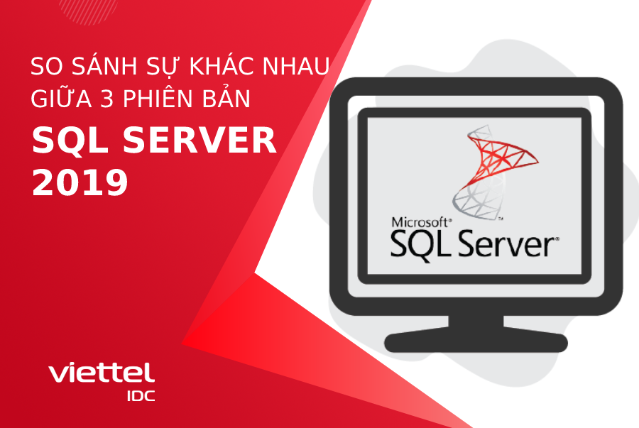 Sự khác nhau giữa các phiên bản SQL Server 2019