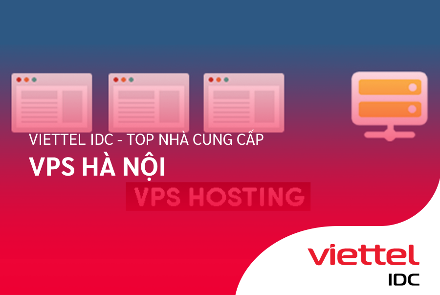 Viettel IDC thuộc top đầu các nhà cung cấp VPS Hà Nội