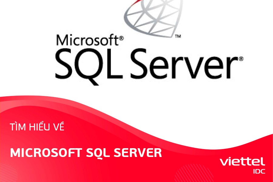 Tìm hiểu về Microsoft SQL Sever