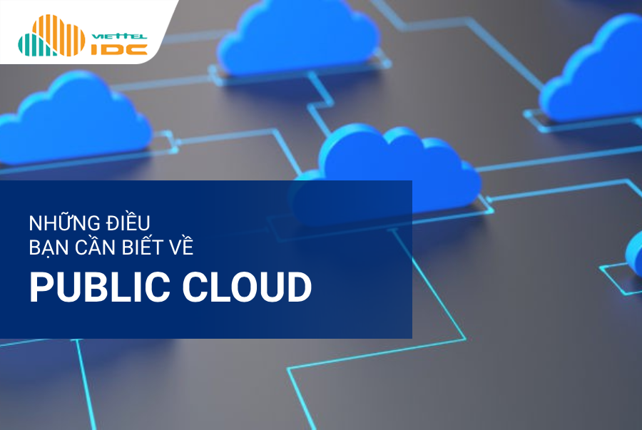  Những điều bạn cần biết về Public Cloud là gì?