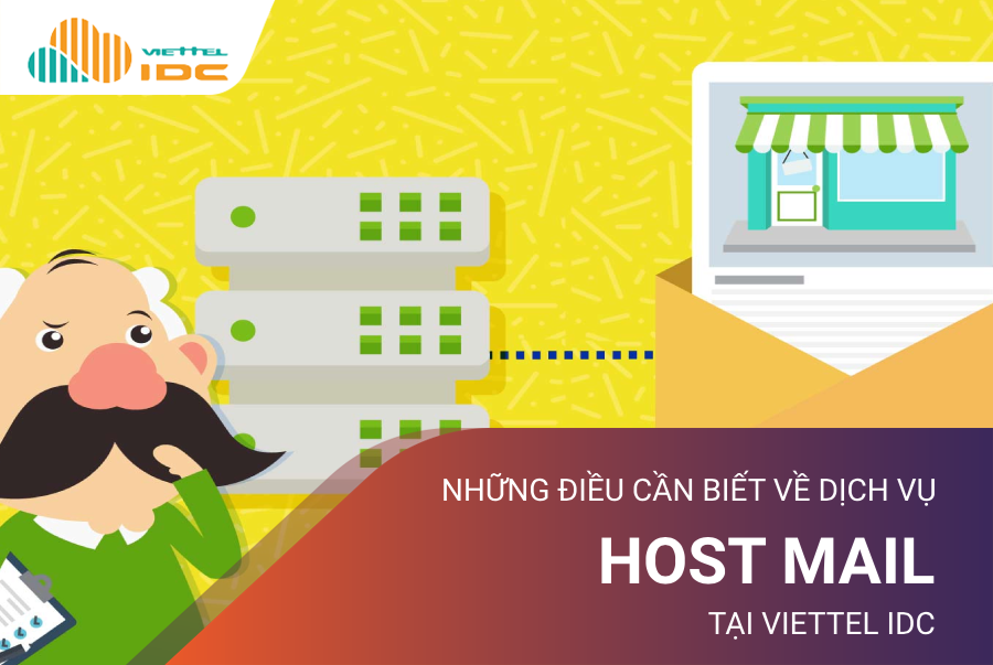 Những điều bạn cần biết về dịch vụ Host mail tại Viettel IDC