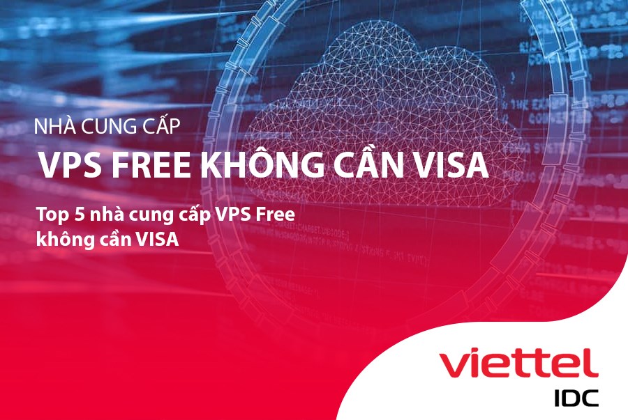 Top 5 nhà cung cấp VPS Free không cần VISA