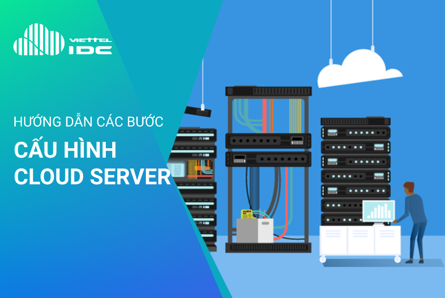  Hướng dẫn cấu hình Cloud Server