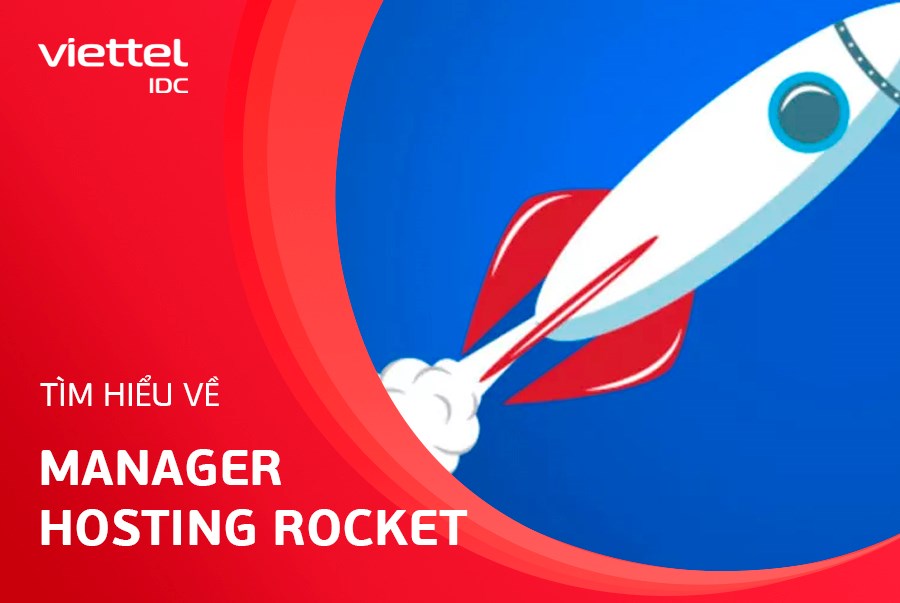 Tìm hiểu về Manager Hosting Rocket