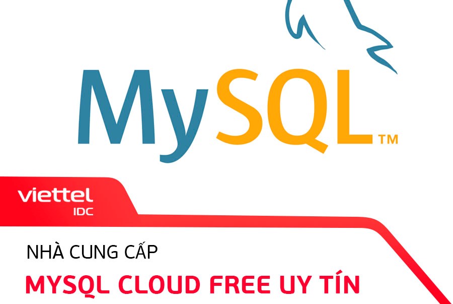 MySQL là gì? Nhà cung cấp MySQL Cloud Free uy tín