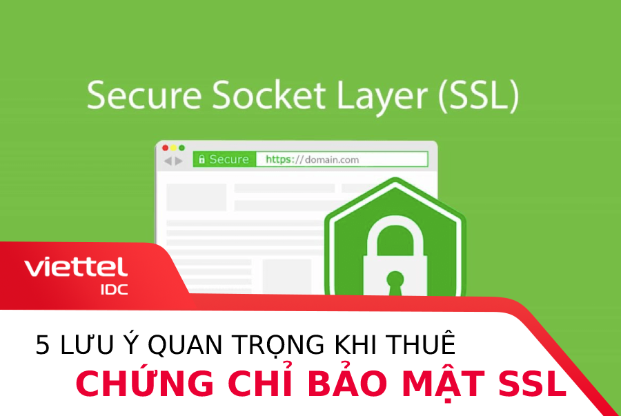 5 điều doanh nghiệp cần lưu ý khi thuê chứng chỉ bảo mật SSL