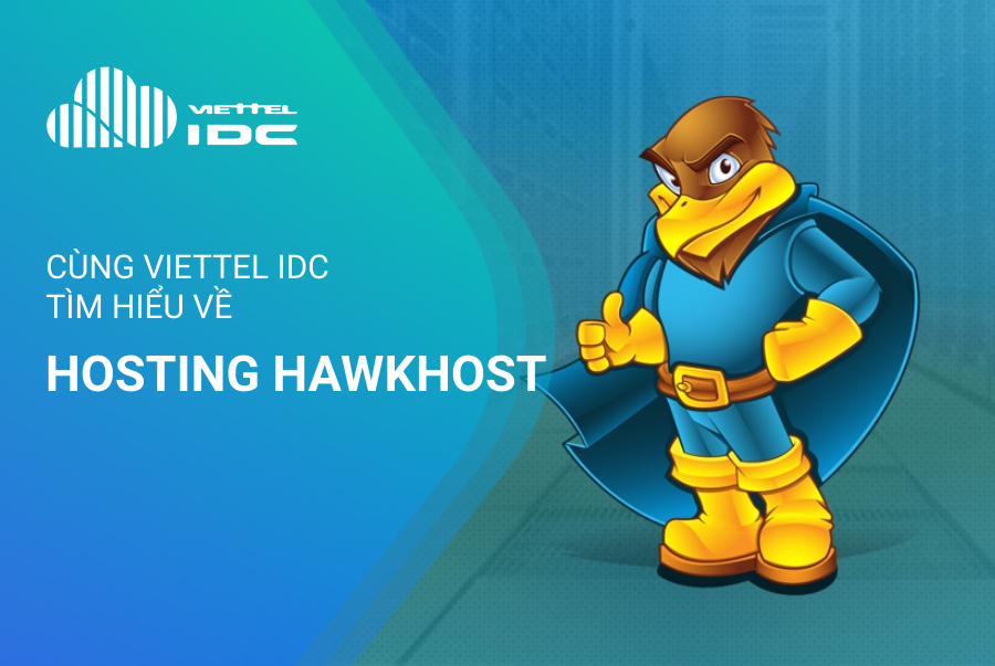 Cùng Viettel IDC tìm hiểu về Hosting HawkHost