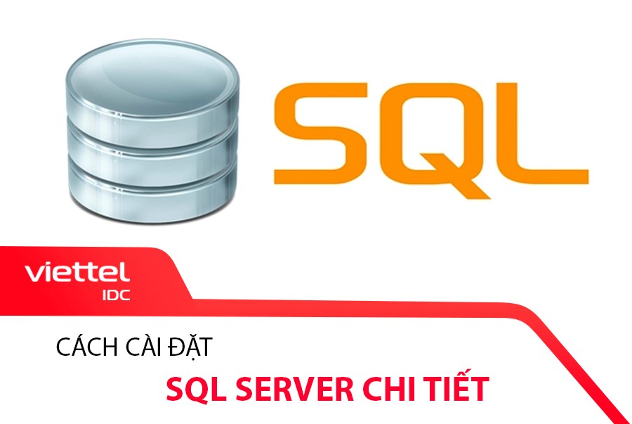 Cách cài đặt SQL Server chi tiết nhất