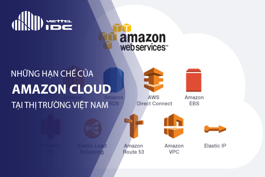  Những hạn chế của Amazon Cloud đối với người dùng Việt Nam
