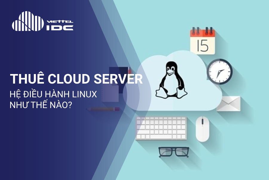 Thuê Cloud Server Linux như thế nào?