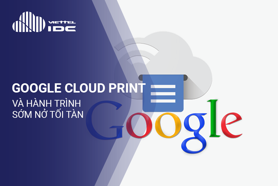 Cùng Viettel IDC tìm hiểu về Google Cloud Print