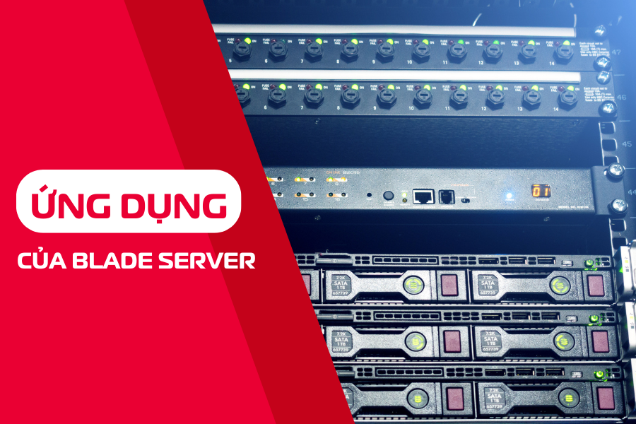 Ứng dụng của máy chủ Blade Server