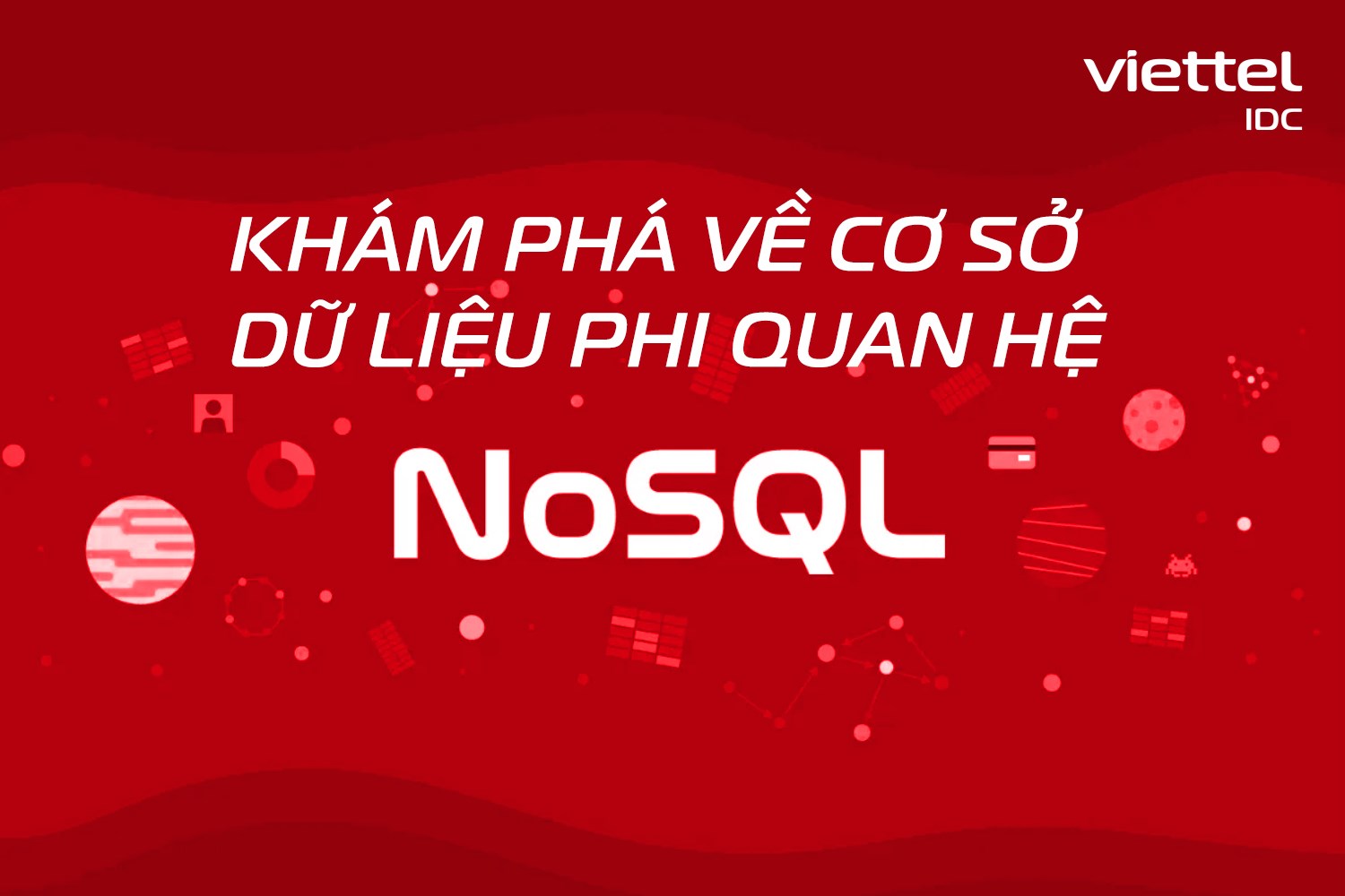 Khám phá chi tiết về cơ sở dữ liệu phi quan hệ