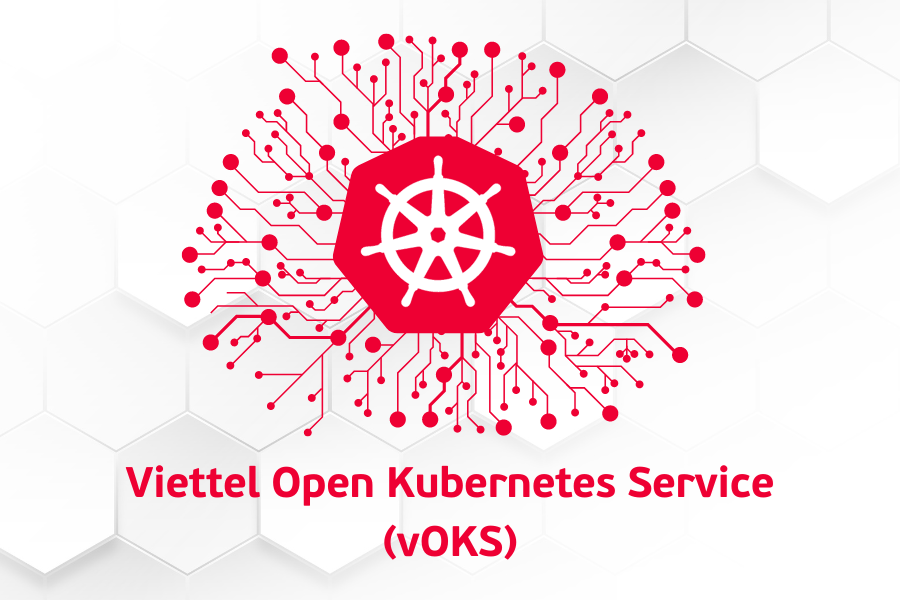 Viettel Open Kubernetes Service (vOKS)