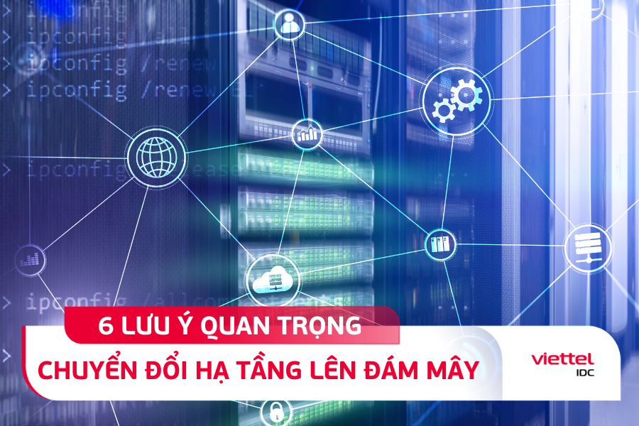 lưu ý quan trọng khi chuyển đổi cơ sở hạ tầng lên đám mây