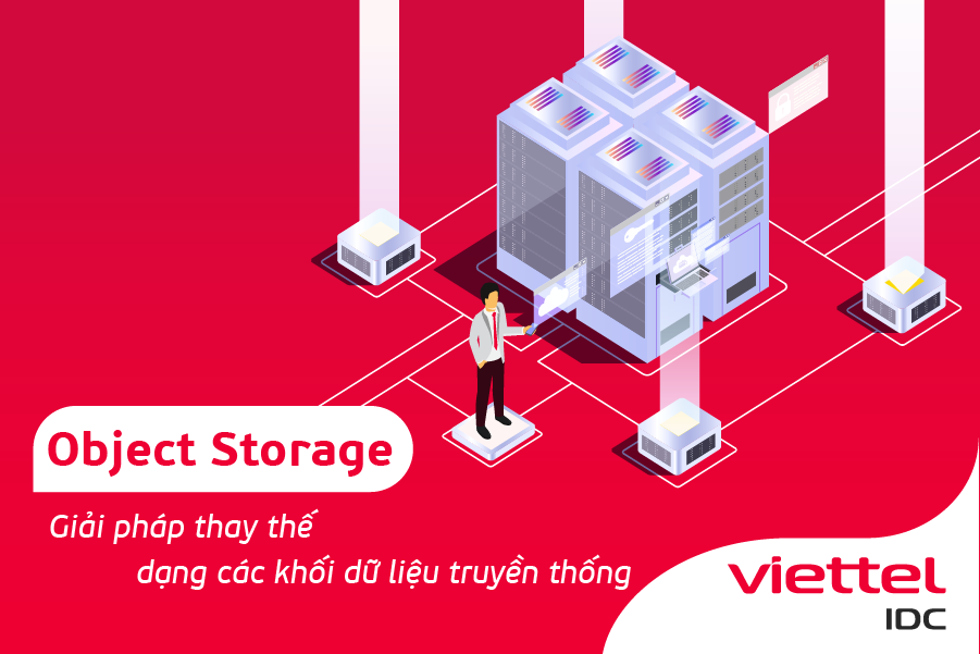 Object Storage - Giải pháp lưu trữ trong các hệ thống CNTT hiện đại