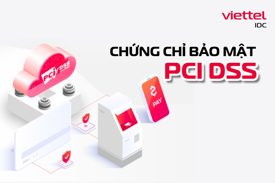 Tầm quan trọng của chứng chỉ bảo mật PCI DSS