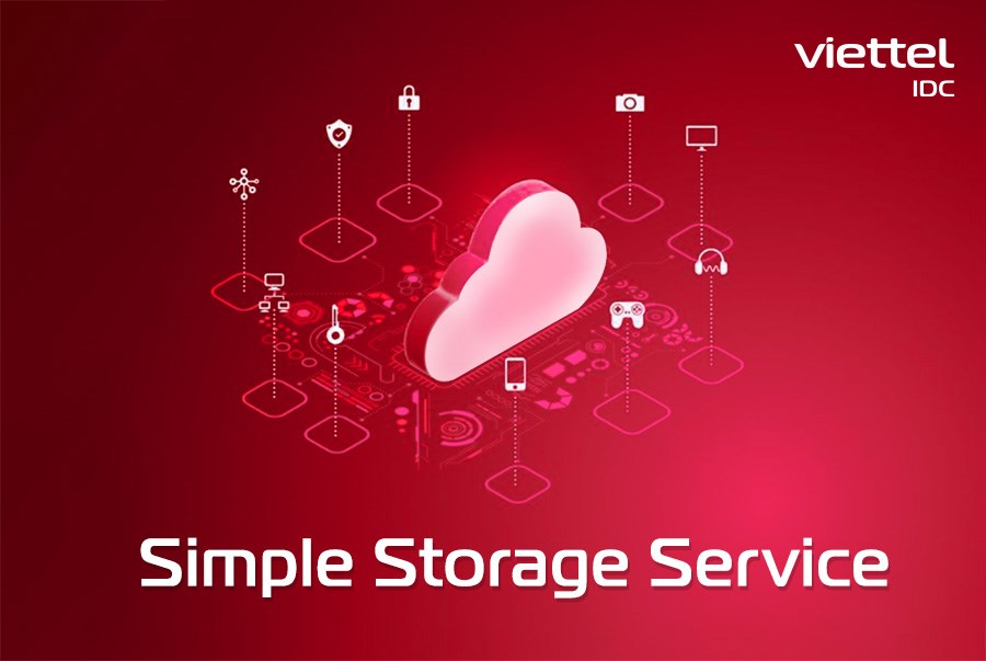 Tổng quan về Simple Storage Service và các tính năng nổi bật