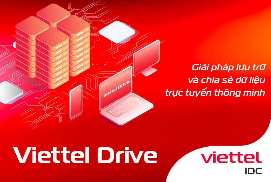 Viettel Drive - Giải pháp lưu trữ và chia sẻ dữ liệu trực tuyến thông minh